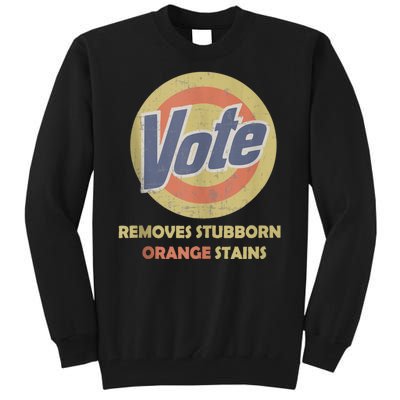 Funny Vote Removes Stubborn Orange Stains Election 2024 Tall Sweatshirt