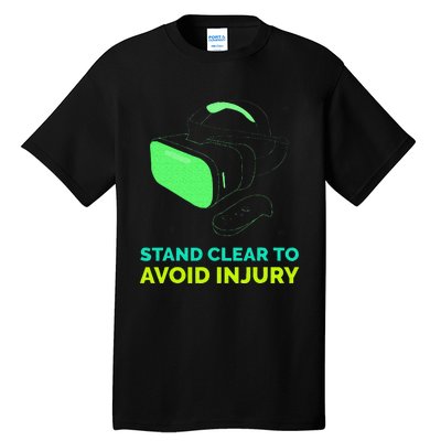 Funny Virtual Reality Hazard VR Stay Clear To Avoid Injury Tall T-Shirt