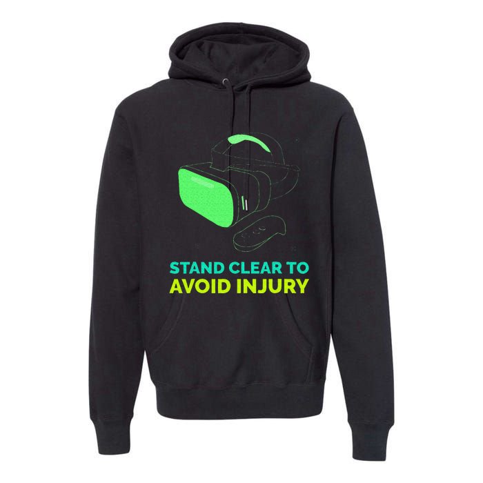 Funny Virtual Reality Hazard VR Stay Clear To Avoid Injury Premium Hoodie