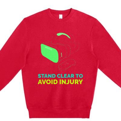 Funny Virtual Reality Hazard VR Stay Clear To Avoid Injury Premium Crewneck Sweatshirt