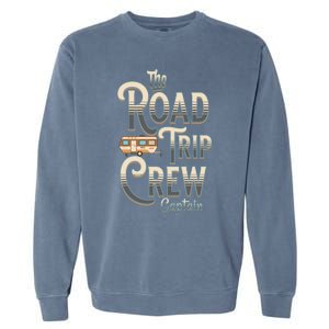 Family Vacation Road Trip Crew Captain Travel Trailer Meaningful Gift Garment-Dyed Sweatshirt