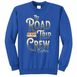 Family Vacation Road Trip Crew Captain Travel Trailer Meaningful Gift Tall Sweatshirt