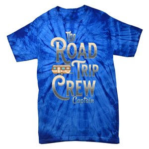 Family Vacation Road Trip Crew Captain Travel Trailer Meaningful Gift Tie-Dye T-Shirt