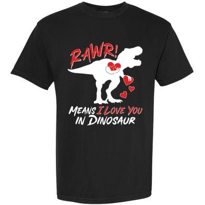 Funny Valentine Rawr Means I Love You In Dinosaur Trex Dinosaur Garment-Dyed Heavyweight T-Shirt