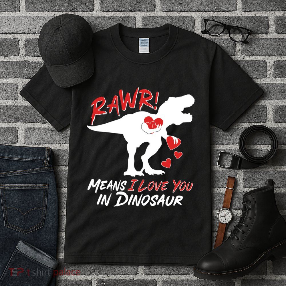 Funny Valentine Rawr Means I Love You In Dinosaur Trex Dinosaur Tall T-Shirt