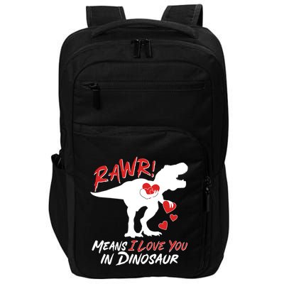 Funny Valentine Rawr Means I Love You In Dinosaur Trex Dinosaur Impact Tech Backpack