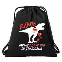Funny Valentine Rawr Means I Love You In Dinosaur Trex Dinosaur Drawstring Bag