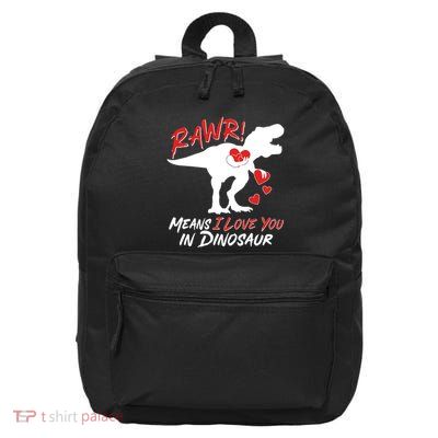 Funny Valentine Rawr Means I Love You In Dinosaur Trex Dinosaur 16 in Basic Backpack