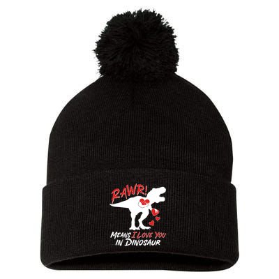 Funny Valentine Rawr Means I Love You In Dinosaur Trex Dinosaur Pom Pom 12in Knit Beanie