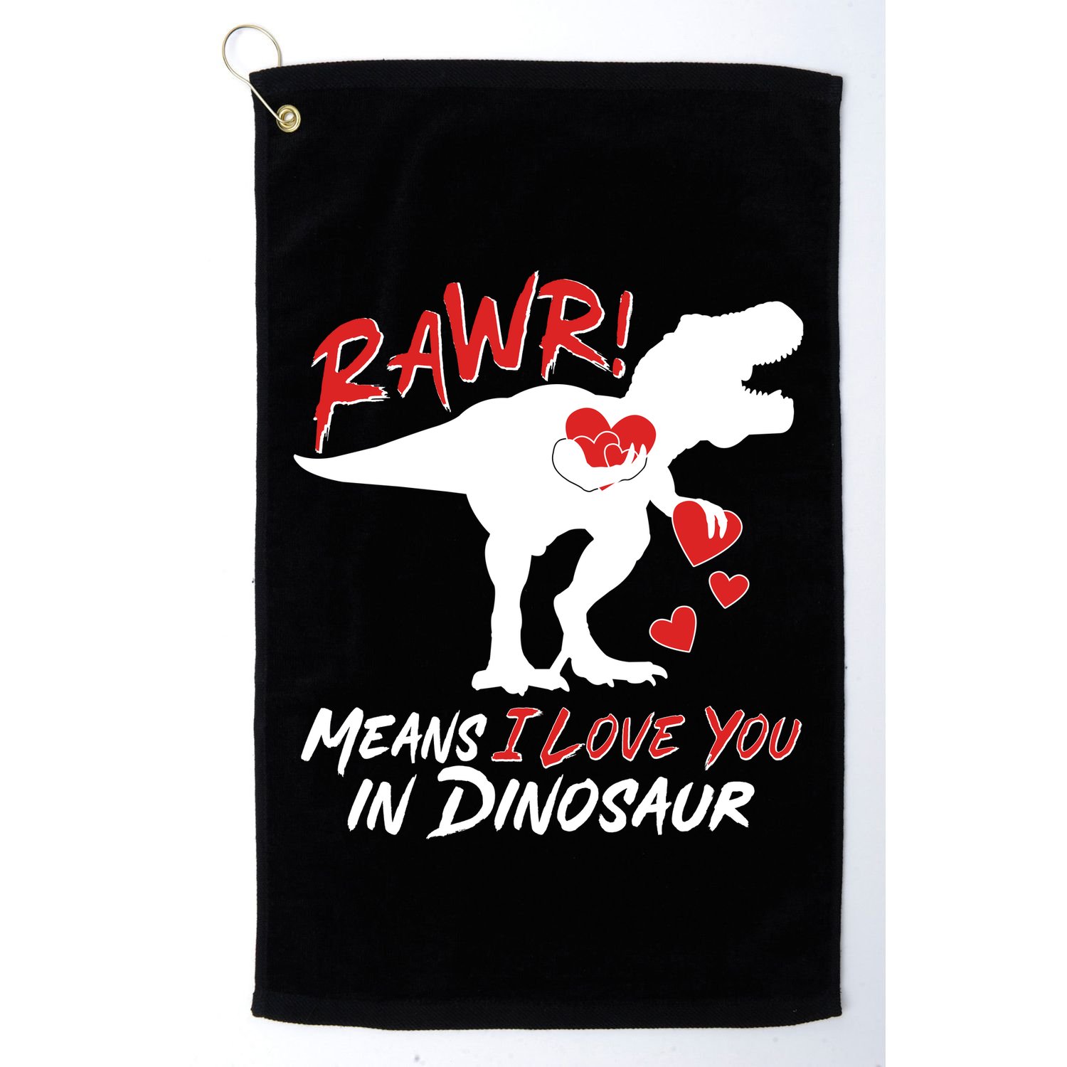 Funny Valentine Rawr Means I Love You In Dinosaur Trex Dinosaur Golf Towel