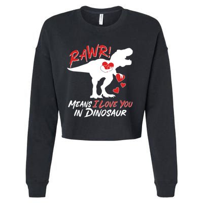 Funny Valentine Rawr Means I Love You In Dinosaur Trex Dinosaur Cropped Pullover Crew