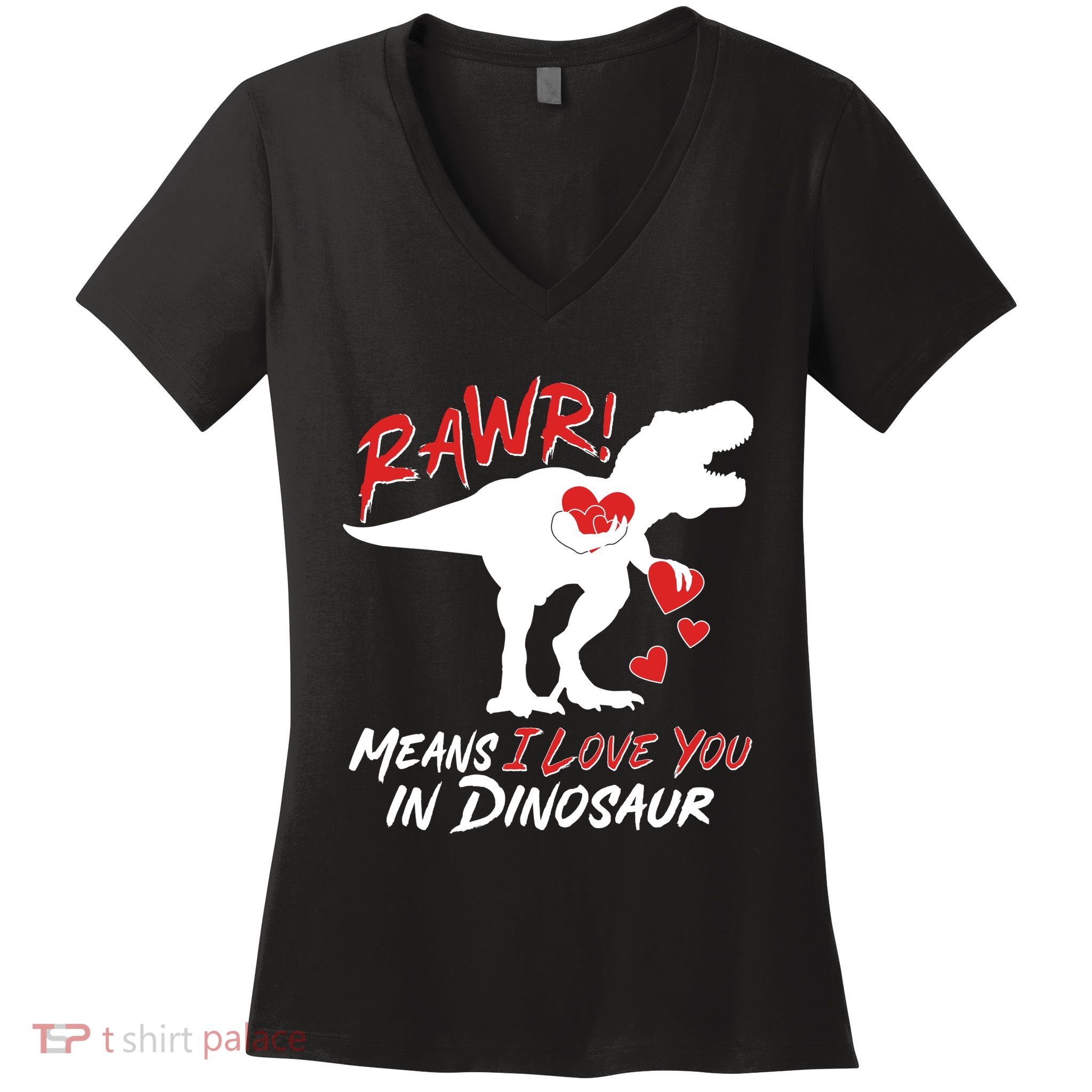 Funny Valentine Rawr Means I Love You In Dinosaur Trex Dinosaur Women's V-Neck T-Shirt
