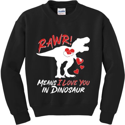 Funny Valentine Rawr Means I Love You In Dinosaur Trex Dinosaur Kids Sweatshirt