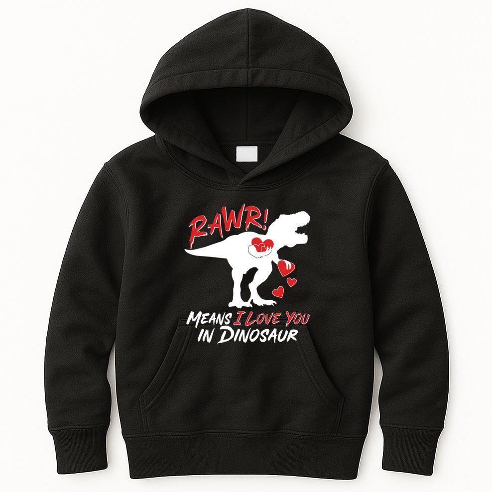 Funny Valentine Rawr Means I Love You In Dinosaur Trex Dinosaur Kids Hoodie