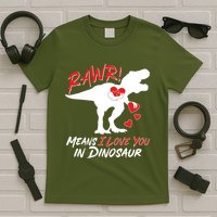 Funny Valentine Rawr Means I Love You In Dinosaur Trex Dinosaur T-Shirt