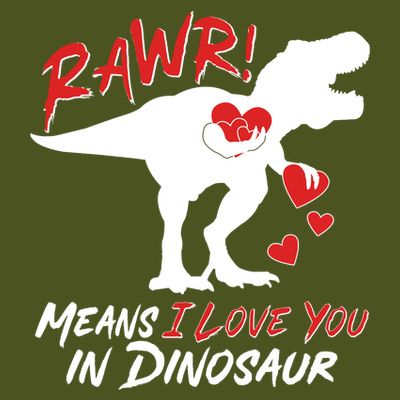 Funny Valentine Rawr Means I Love You In Dinosaur Trex Dinosaur T-Shirt