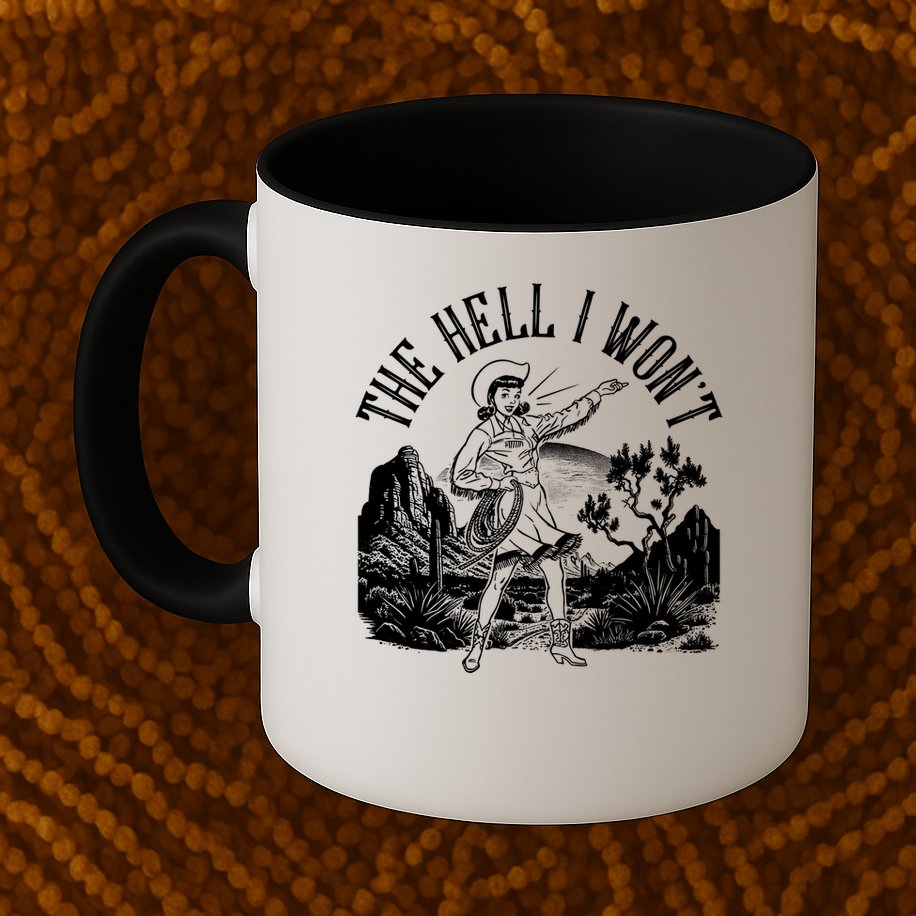 Funny Vintage Retro The Hell I Won't Rebel Cowgirl Mug