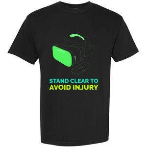 Funny Virtual Reality Hazard Vr Stay Clear To Avoid Injury Garment-Dyed Heavyweight T-Shirt