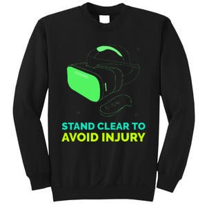 Funny Virtual Reality Hazard Vr Stay Clear To Avoid Injury Sweatshirt