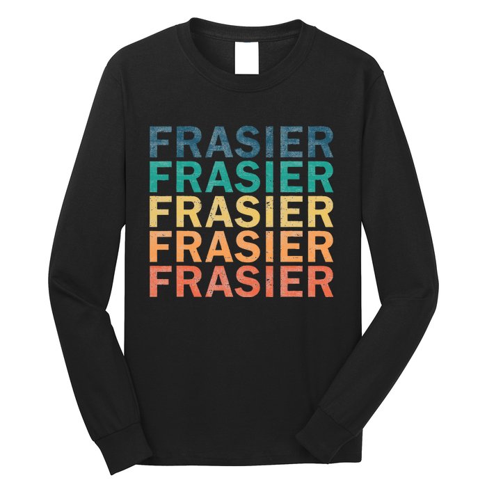 Frasier Vintage Retro Frasier Name Long Sleeve Shirt