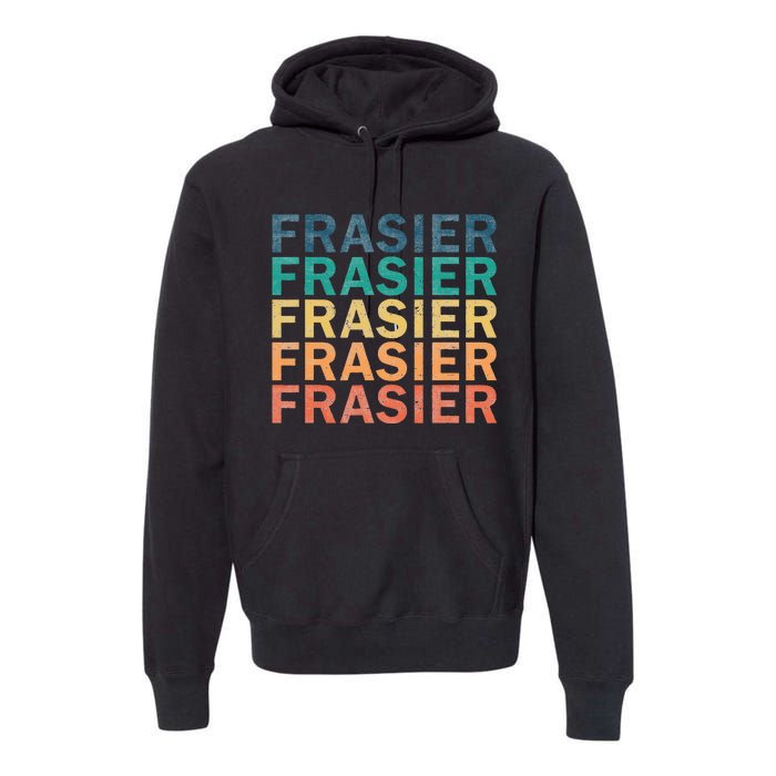 Frasier Vintage Retro Frasier Name Premium Hoodie