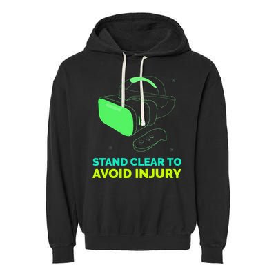 Funny Virtual Reality Hazard VR Stay Clear To Avoid Injury Garment-Dyed Fleece Hoodie