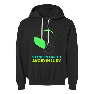 Funny Virtual Reality Hazard VR Stay Clear To Avoid Injury Garment-Dyed Fleece Hoodie