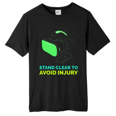 Funny Virtual Reality Hazard VR Stay Clear To Avoid Injury Tall Fusion ChromaSoft Performance T-Shirt