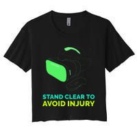 Funny Virtual Reality Hazard VR Stay Clear To Avoid Injury Women's Crop Top Tee