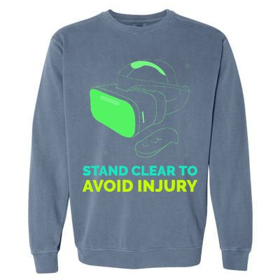 Funny Virtual Reality Hazard VR Stay Clear To Avoid Injury Garment-Dyed Sweatshirt