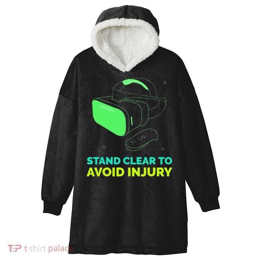 Funny Virtual Reality Hazard VR Stay Clear To Avoid Injury Hooded Wearable Blanket