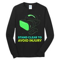Funny Virtual Reality Hazard VR Stay Clear To Avoid Injury Tall Long Sleeve T-Shirt