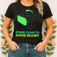 Funny Virtual Reality Hazard VR Stay Clear To Avoid Injury Womens T-Shirt