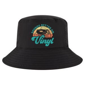 Funny Vinyl Record Quotes Sounds Better On Vinyl Cool Comfort Performance Bucket Hat