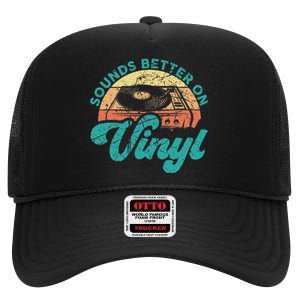 Funny Vinyl Record Quotes Sounds Better On Vinyl High Crown Mesh Back Trucker Hat