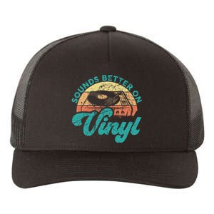 Funny Vinyl Record Quotes Sounds Better On Vinyl Yupoong Adult 5-Panel Trucker Hat