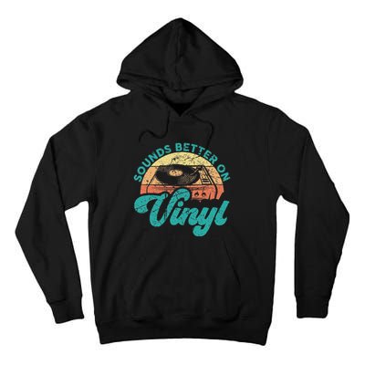 Funny Vinyl Record Quotes Sounds Better On Vinyl Tall Hoodie