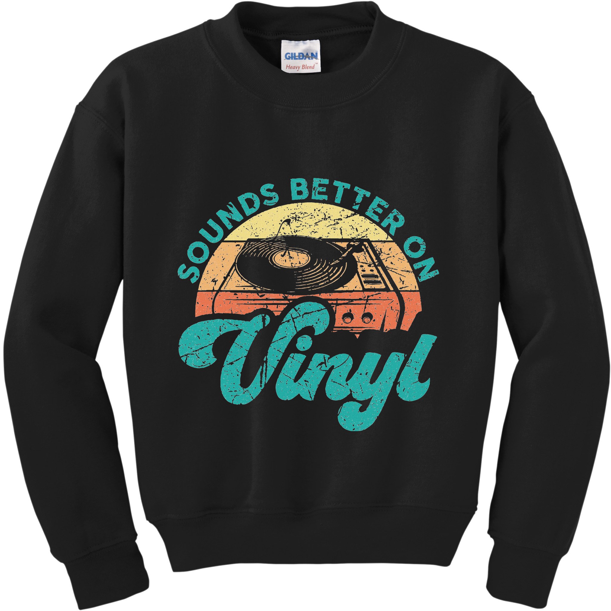 Funny Vinyl Record Quotes Sounds Better On Vinyl Kids Sweatshirt