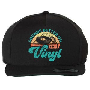 Funny Vinyl Record Quotes Sounds Better On Vinyl Wool Snapback Cap