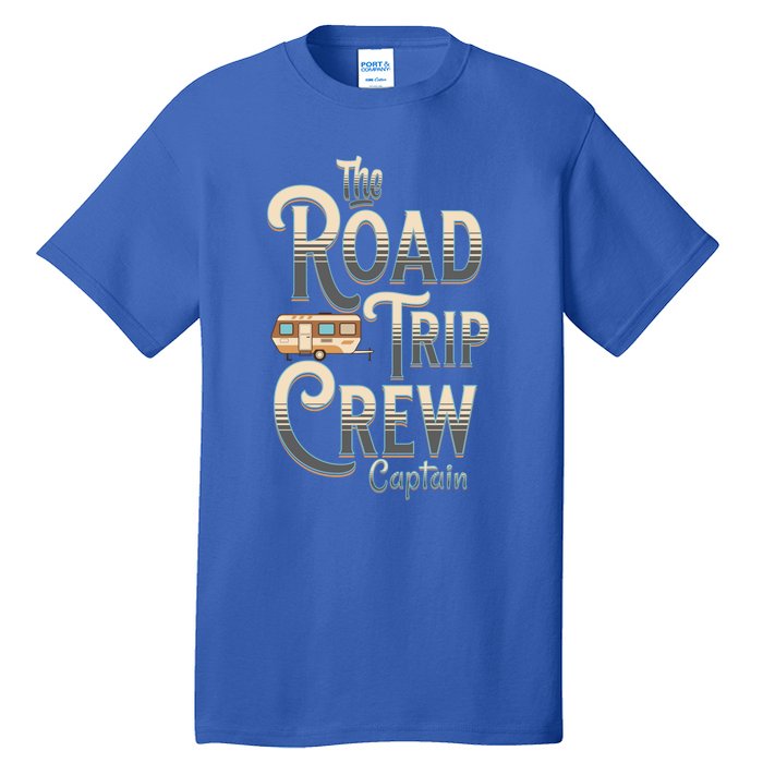 Family Vacation Road Trip Crew Captain Travel Trailer Gift Tall T-Shirt