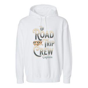 Family Vacation Road Trip Crew Captain Travel Trailer Gift Garment-Dyed Fleece Hoodie