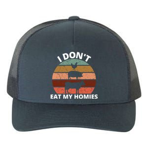 Funny Vegan Retro Style I Don't Eat My Homies Vegan Gift Yupoong Adult 5-Panel Trucker Hat