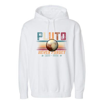 Funny Vintage Retro Space Planet Science Never Forget Pluto Funny Gift Garment-Dyed Fleece Hoodie