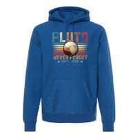 Funny Vintage Retro Space Planet Science Never Forget Pluto Gift Premium Hoodie