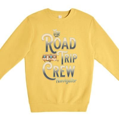 Family Vacation Road Trip Crew Navigator Travel Trailer Meaningful Gift Premium Crewneck Sweatshirt