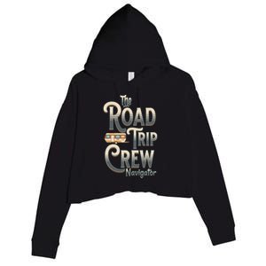 Family Vacation Road Trip Crew Navigator Travel Trailer Meaningful Gift Crop Fleece Hoodie