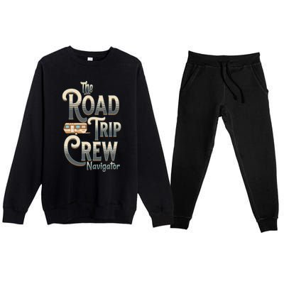 Family Vacation Road Trip Crew Navigator Travel Trailer Meaningful Gift Premium Crewneck Sweatsuit Set