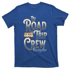 Family Vacation Road Trip Crew Navigator Travel Trailer Meaningful Gift T-Shirt