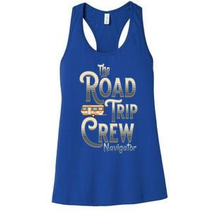 Family Vacation Road Trip Crew Navigator Travel Trailer Meaningful Gift Women's Racerback Tank