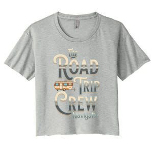 Family Vacation Road Trip Crew Navigator Travel Trailer Meaningful Gift Women's Crop Top Tee